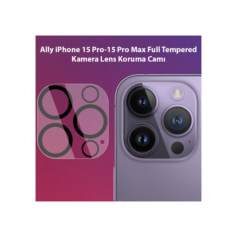 Ally iPhone 15 Pro-15 Pro Max Full Tempered Kamera Lens Koruma Camı