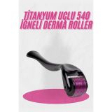 Dermaroller Titanyum 540 Iğneli 1 Mm Saç Kaş Sakal Serum Kullanıma Uyg