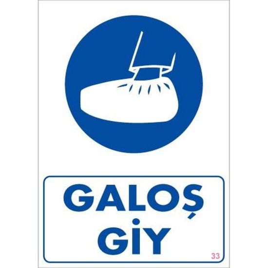 Galoş Giy Uyarı Levhası 25x35 KOD:33