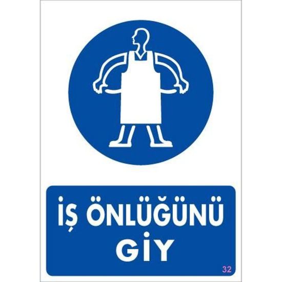 İş Önlüğü Giy Uyarı Levhası 25x35 KOD:32
