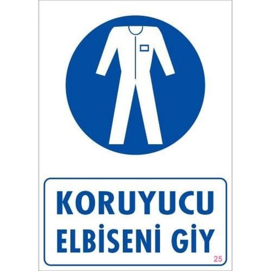 Koruyucu Kıyafet Giy Uyarı Levhası 25x35 KOD:25