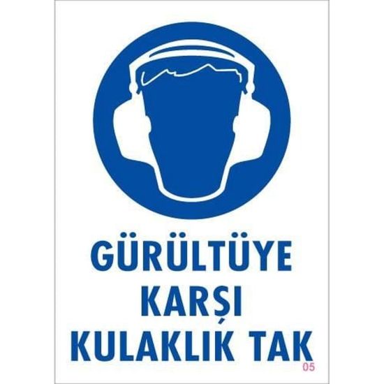 Gürültüye Karşı Kulaklık Tak Uyarı Levhası 25x35 KOD:5