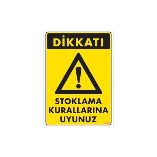 Stoklama Kurallarına Uyunuz Levhası 25x35 Kod: 602