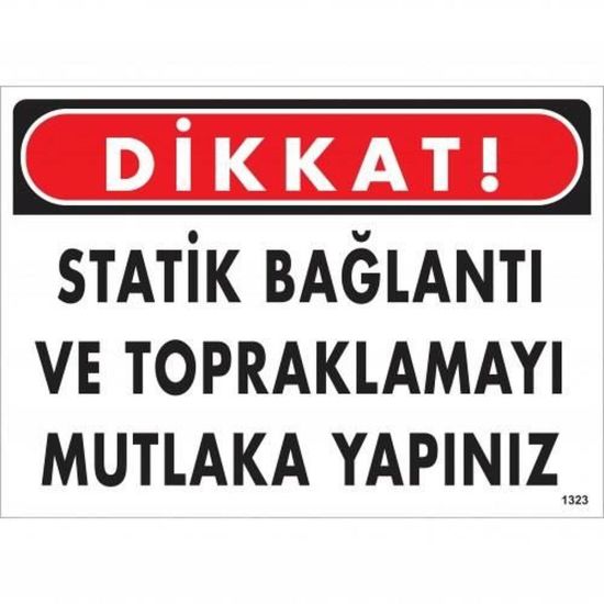 Dikkat Statik Bağlantı Ve Topraklamayı Mutlaka Yapınız Uyarı Levhası 2