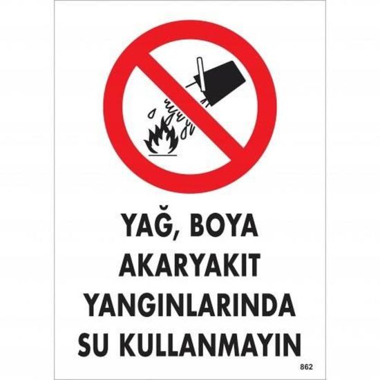 Yağ Boya Akaryakıt Yağlarında Su Kullanmayın Uyarı Levhası 25x35 KOD:8