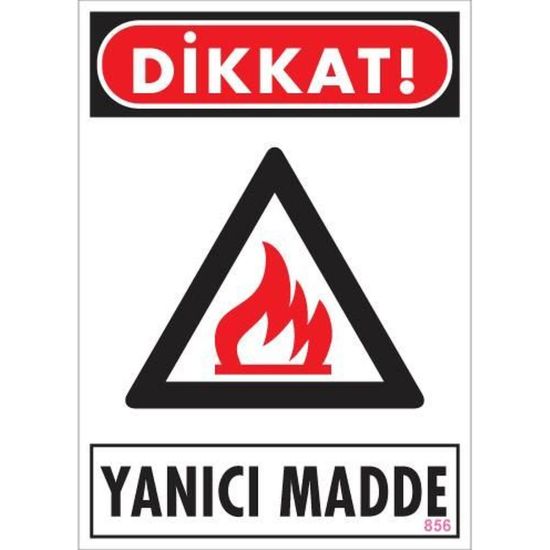 Dikkat Yanıcı Madde Uyarı Levhası 25x35 KOD:856